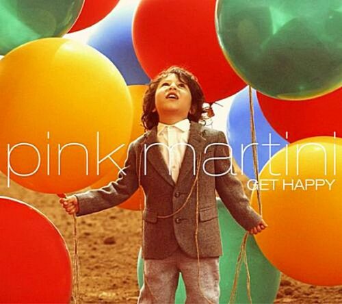 Pink Martini - Get Happy - CD