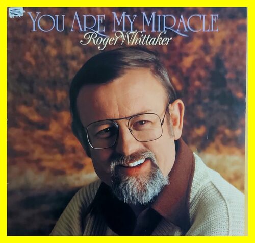 Roger Whittaker – You Are My Miracle