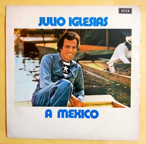 Julio Iglesias - A Mexico