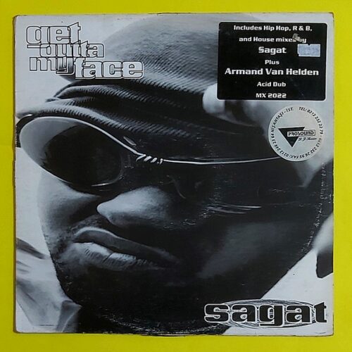 Sagat - Get Outta My Face - Maxi Plak