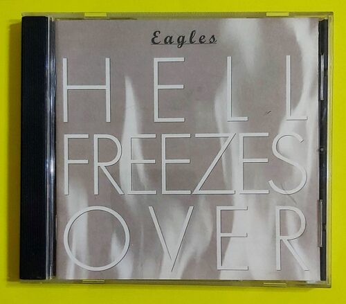 Eagles – Hell Freezes Over