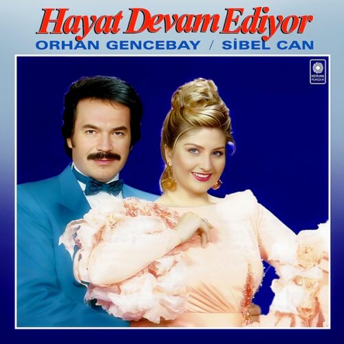 Orhan Gencebay / Sibel Can - Hayat Devam Ediyor