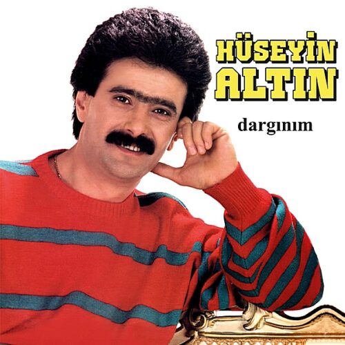 Hüseyin Altın - Dargınım