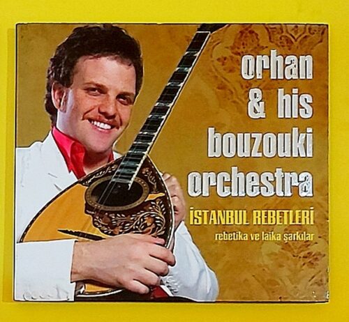 Orhan & His Bouzouki Orchestra - İstanbul Rebetleri - CD