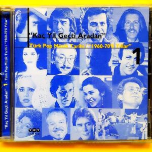 Kaç Yıl Geçti Aradan (Türk Pop Müzik Tarihi "1960-70'li Yıllar") 1